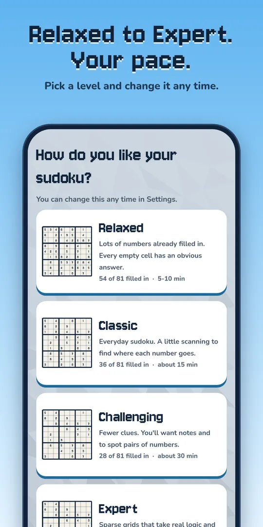 Relaxed to Expert. Your pace. Pick a level and change it any time.